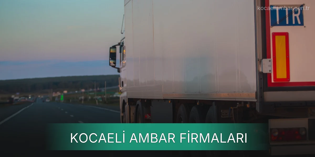 İstanbul Kocaeli Ambar Firmaları